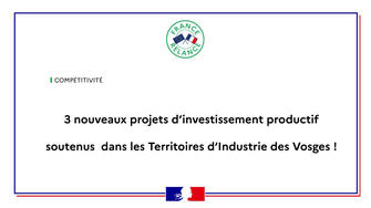 3 nouveaux projets d’investissement productif soutenus dans les Territoires d’Industrie des Vosges !