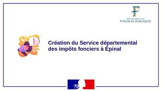 Création du Service départemental des impôts fonciers (SDIF) à Épinal